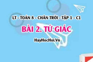 Khái niệm Tứ giác, tứ giác lồi, Tổng số đo 4 góc của tứ giác? Toán 8 Chân trời tập 1 Bài 2 C3